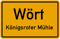 Straßenverzeichnis Wört Königsroter Mühle