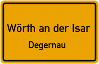 Straßen in Wörth an der Isar Degernau
