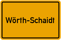 Ortsschild Wörth-Schaidt