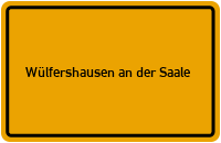 Ortsschild von Gemeinde Wülfershausen an der Saale in Bayern
