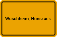 Ortsschild von Gemeinde Wüschheim, Hunsrück in Rheinland-Pfalz