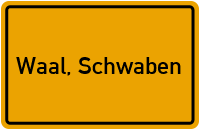 Ortsschild von Markt Waal, Schwaben in Bayern