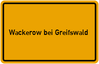 Ortsschild Wackerow bei Greifswald
