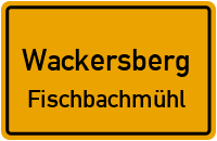 Fischbachmühl in WackersbergFischbachmühl