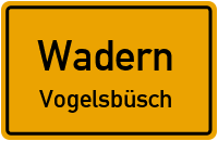 Vogelsbüsch in 66687 Wadern (Vogelsbüsch)