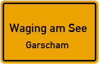 Garscham in Waging am SeeGarscham