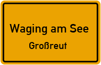 Großreut in Waging am SeeGroßreut