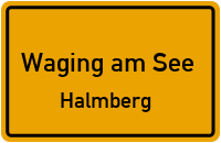 Halmberg in Waging am SeeHalmberg
