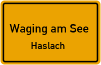 Haslach in Waging am SeeHaslach