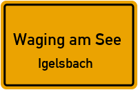 Igelsbach in Waging am SeeIgelsbach