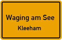 Kleeham in 83329 Waging am See (Kleeham)