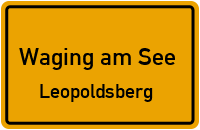 Leopoldsberg in 83329 Waging am See (Leopoldsberg)