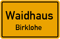 Straßen in Waidhaus Birklohe