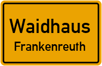 Straßen in Waidhaus Frankenreuth