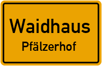 Straßen in Waidhaus Pfälzerhof