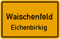 Eichenbirkig in WaischenfeldEichenbirkig