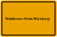 City Sign Waldbrunn (Kreis Würzburg)
