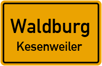 Kesenweiler in WaldburgKesenweiler