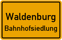 Am Bahnhof in WaldenburgBahnhofsiedlung