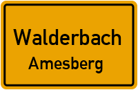 Amesberg in WalderbachAmesberg