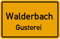 Gusterei in WalderbachGusterei