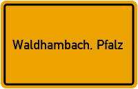 City Sign Waldhambach, Pfalz