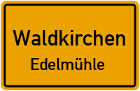 Straßen in Waldkirchen Edelmühle