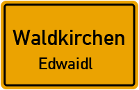 Straßen in Waldkirchen Edwaidl