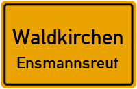 Straßen in Waldkirchen Ensmannsreut