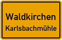 Straßen in Waldkirchen Karlsbachmühle