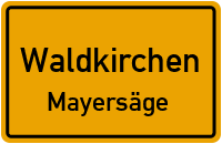 Straßen in Waldkirchen Mayersäge