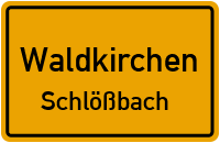 Straßen in Waldkirchen Schlößbach