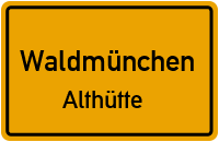 Bredahüttenweg in WaldmünchenAlthütte