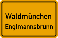 Englmannsbrunn in WaldmünchenEnglmannsbrunn