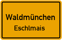Eschlmais in WaldmünchenEschlmais
