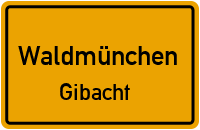 Gibacht in 93449 Waldmünchen (Gibacht)
