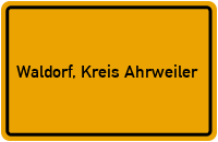 Ortsschild von Gemeinde Waldorf, Kreis Ahrweiler in Rheinland-Pfalz