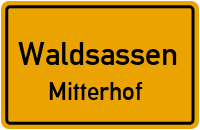 Mitterhof in WaldsassenMitterhof
