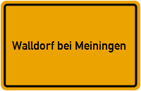 Ortsschild Walldorf bei Meiningen