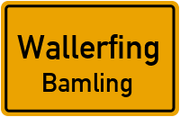 Straßenverzeichnis Wallerfing Bamling