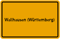 City Sign Wallhausen (Württemberg)