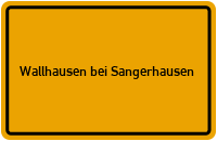 Ortsschild Wallhausen bei Sangerhausen