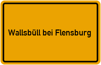 Ortsschild Wallsbüll bei Flensburg