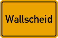 Ortsschild von Gemeinde Wallscheid in Rheinland-Pfalz