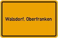Ortsschild von Gemeinde Walsdorf, Oberfranken in Bayern