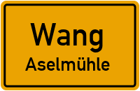 Aselmühle in WangAselmühle