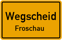 Straßenverzeichnis Wegscheid Froschau