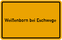 Ortsschild Weißenborn bei Eschwege