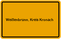 Ortsschild von Gemeinde Weißenbrunn, Kreis Kronach in Bayern