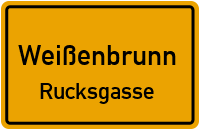 Rucksgasse in WeißenbrunnRucksgasse